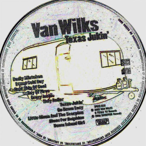 Van Wilks - Texas Jukin' (2002)