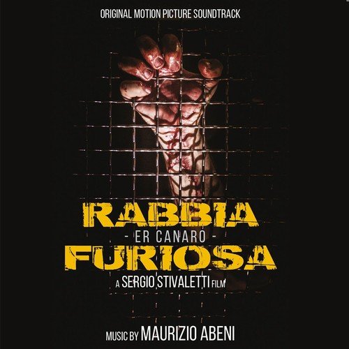 Maurizio Abeni - Rabbia furiosa - er canaro (Original Motion Picture Soundtrack) (2018)