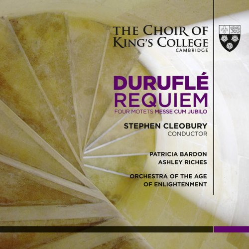 Stephen Cleobury - Durufle: Requiem; Four Motets; Messe Cum Jubilo (2016) [SACD]