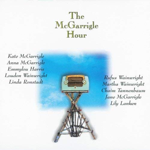 Kate & Anna McGarrigle - ‎The McGarrigle Hour (1998)
