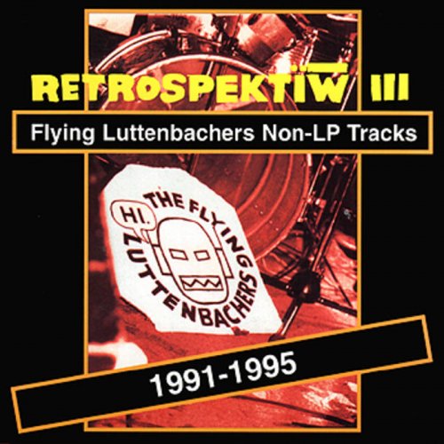 The Flying Luttenbachers - Retrospektiw III (1998)