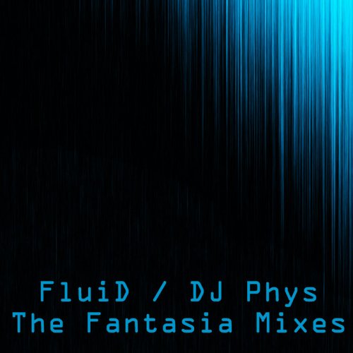 FluiD & DJ Phys - The Fantasia Mixes (2018)