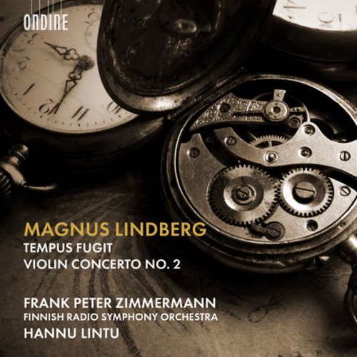 Frank Peter Zimmermann, Finnish Radio Symphony Orchestra & Hannu Lintu - Magnus Lindberg: Tempus fugit & Violin Concerto No. 2 (2018) [Hi-Res]