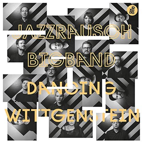 Jazzrausch Bigband - Dancing Wittgenstein (2018) Hi Res