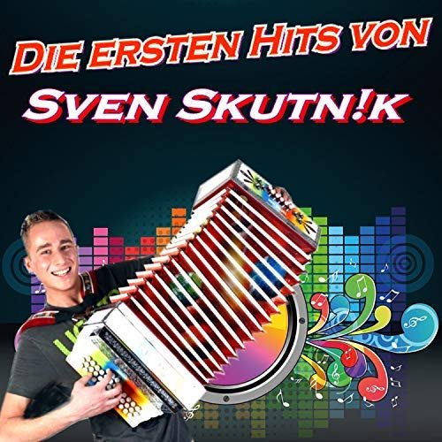 Sven Skutnik - Die Ersten Hits (2018)