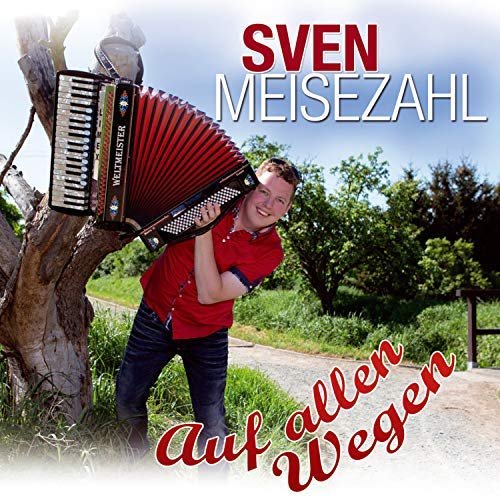 Sven Meisezahl - Auf Allen Wegen (2018)