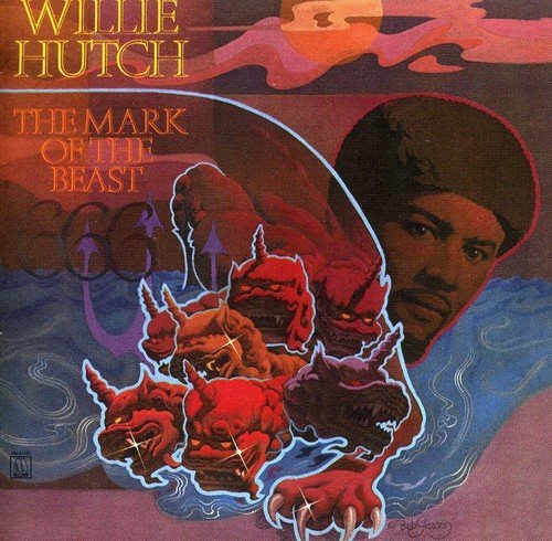 Willie Hutch - Mark Of The Beast (1974, 2011 Remaster)