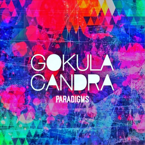 Gokulacandra - Paradigms (2016) FLAC