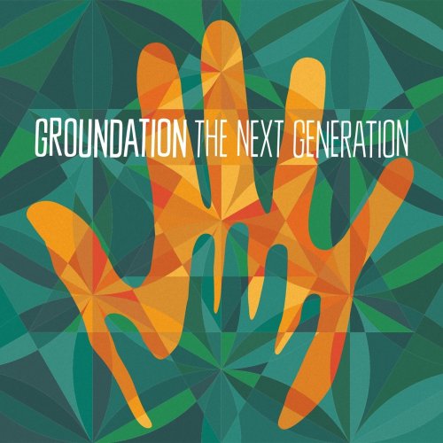 Groundation - The Next Generation (2018)