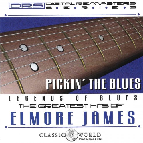 Elmore James - Pickin' The Blues: Greatest Hits Of Elmore James (2018)