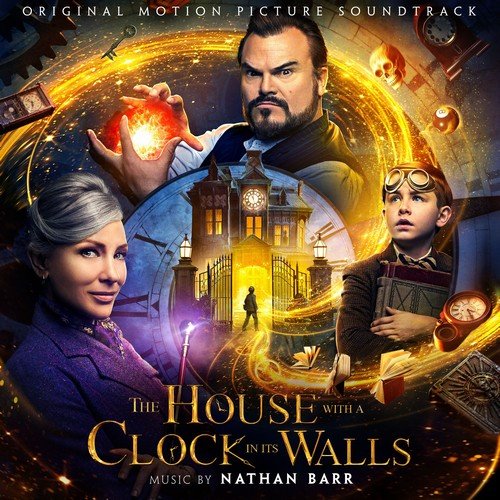 Nathan Barr - The House With a Clock in Its Walls (Original Motion Picture Soundtrack) (2018)