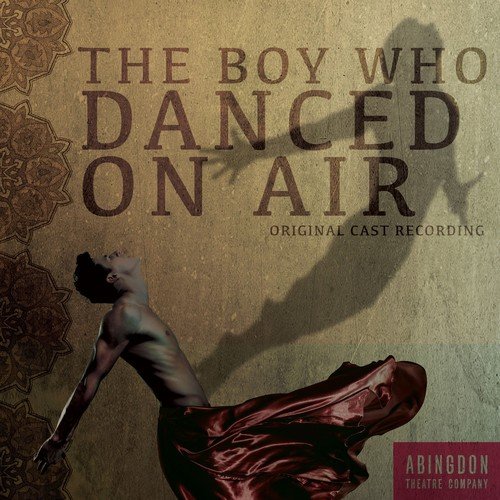 VA - The Boy Who Danced on Air (Original Cast Recording) (2018)