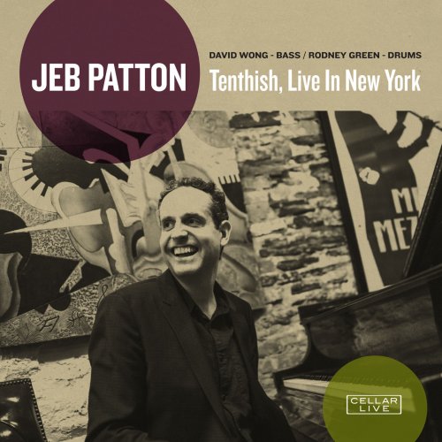 Jeb Patton - Tenthish, Live In New York (2018/2020) [Hi-Res]
