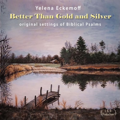 Yelena Eckemoff - Better Than Gold and Silver (2018) [Hi-Res]