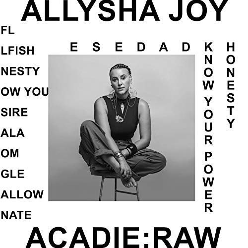 Allysha Joy - Acadie: Raw (2018) [Hi-Res]