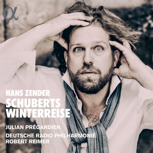 Julian Prégardien - Zender: Schuberts Winterreis (2018) [Hi-Res]