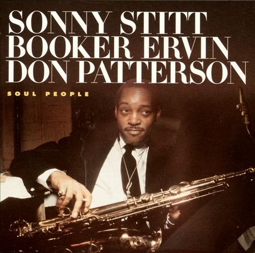 Sonny Stitt, Booker Ervin, Don Patterson - Soul People (1993) CD Rip