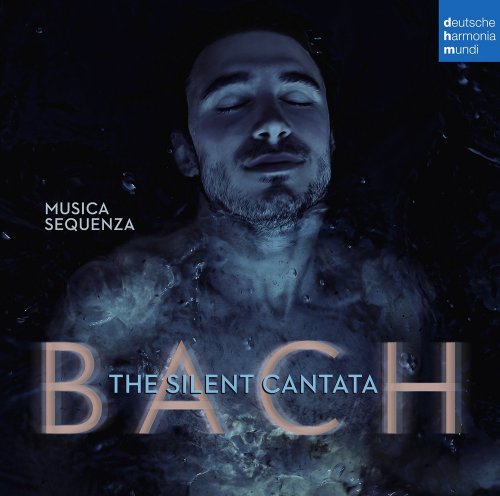 Musica Sequenza - Bach: The Silent Cantata (2013) CD Rip