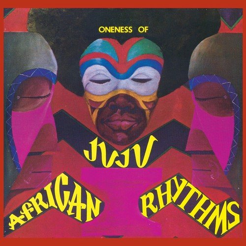 Oneness of Juju - African Rhythms [Remastered reissue] (1975/2018)