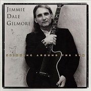 Jimmie Dale Gilmore - Spinning Around The Sun (1993)