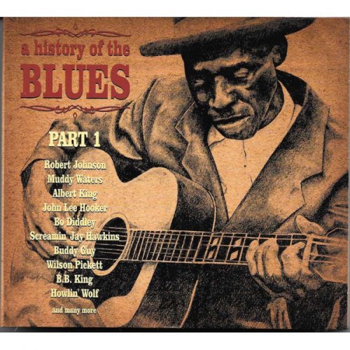 VA - A History Of The Blues Part 1 (2010)