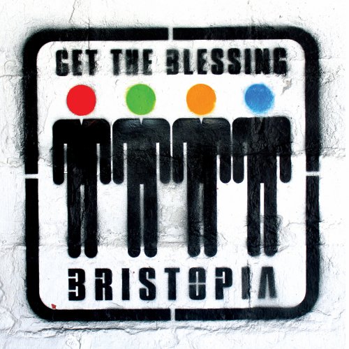 Get The Blessing - Bristopia  (2018)