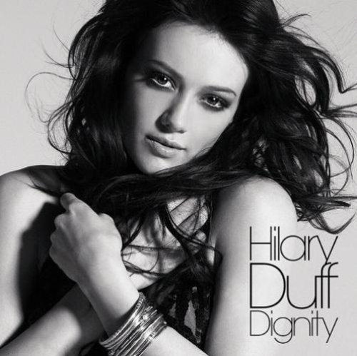 Hilary Duff - Dignity (Japanese Edition) (2007)
