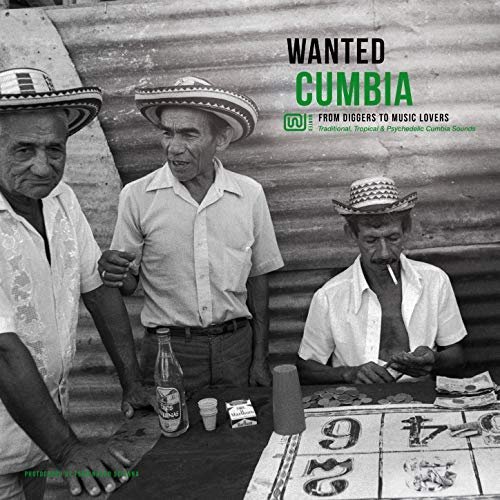 VA - Wanted Cumbia: From Diggers to Music Lovers (2018)