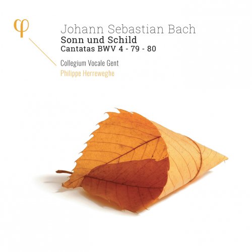 Collegium Vocale Gent & Philippe Herreweghe - Bach: Sonn und Schild, Cantatas 4, 79 & 80 (2018) [Hi-Res]