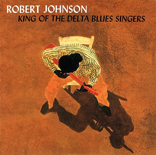 Robert Johnson - King Of The Delta Blues Singers (1961, 2017) [Vinyl 24-192]
