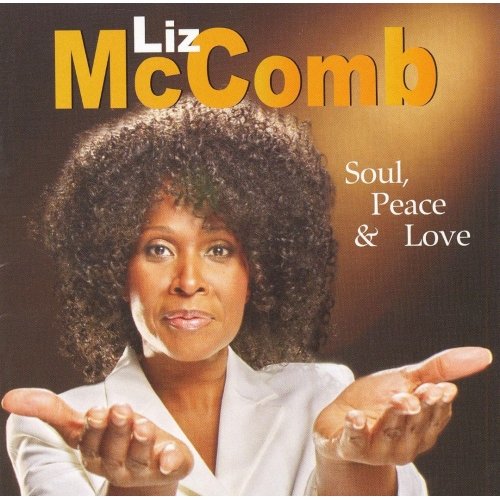 Liz McComb - Soul, Peace & Love (2006)