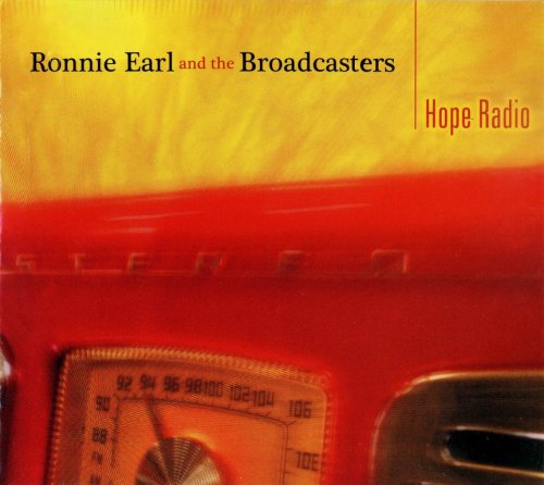 Ronnie Earl And The Broadcasters - Hope Radio (2007) {2008, Reissue}