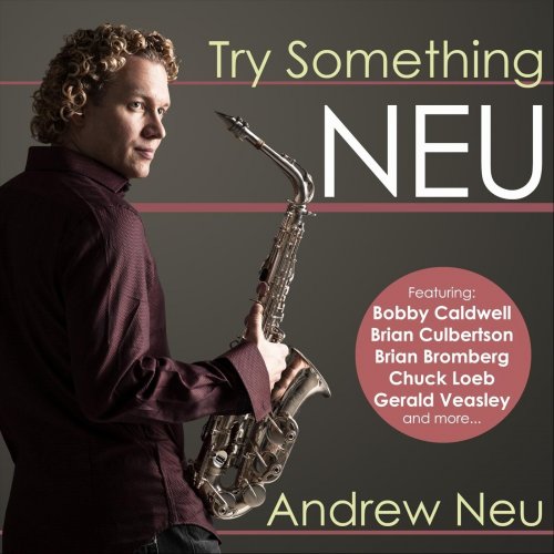 Andrew Neu - Try Something Neu (2009) FLAC