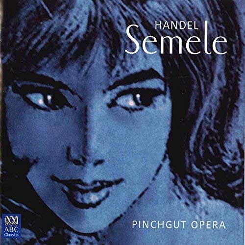 Anna Ryberg, Stephen Bennett, Cantillation, Sirius Ensemble, Antony Walker - Pinchgut Opera - Handel: Semele (2003)