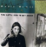Maria McKee - You Gotta Sin To Get Saved (1993)