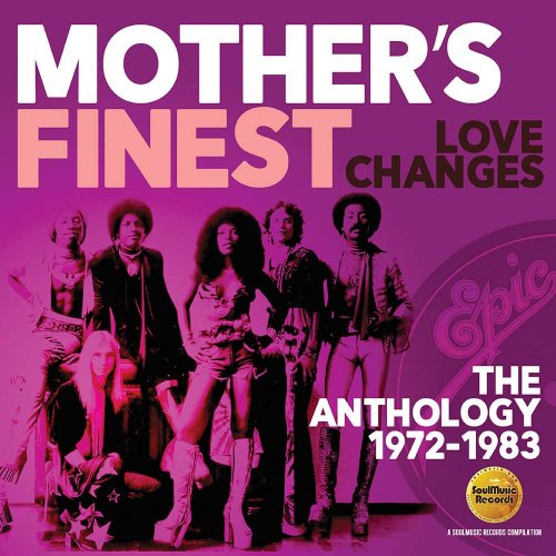 Mother's Finest - Love Changes (The Anthology 1972-1983) (2017)