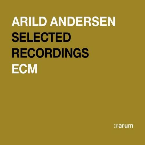 Arild Andersen - Selected Recordings Rarum vol.19 (2004)
