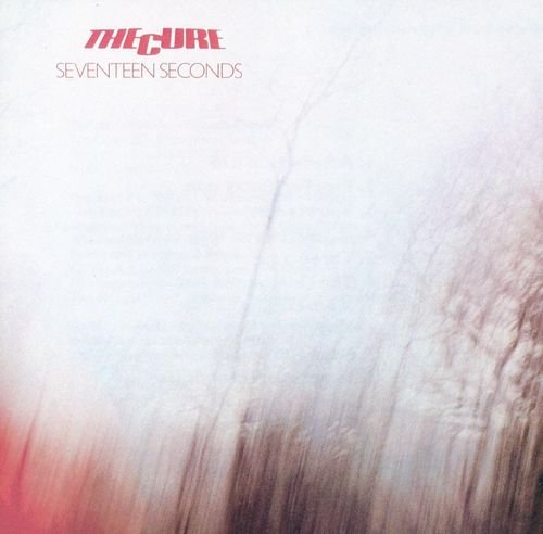 The Cure - Seventeen Seconds (1980) [Reissue 1985]