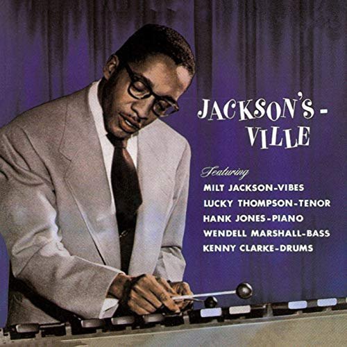 Milt Jackson - Jackson's Ville (1956/2018)
