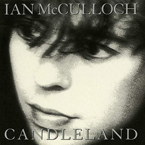 Ian Mcculloch - Candleland (Expanded) (1989/2018)