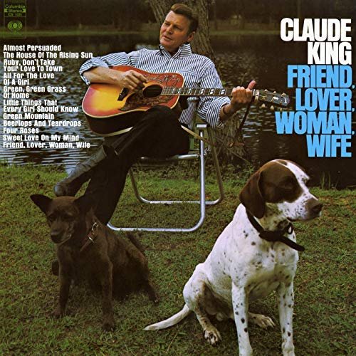 Claude King - Friend, Lover, Woman, Wife (1970/2018)