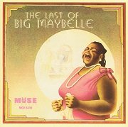 Big Maybelle - The Last of Big Maybelle (Reissue) (1973/1996)