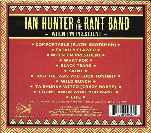 Ian Hunter & The Rant Band – When I’m President (2012)