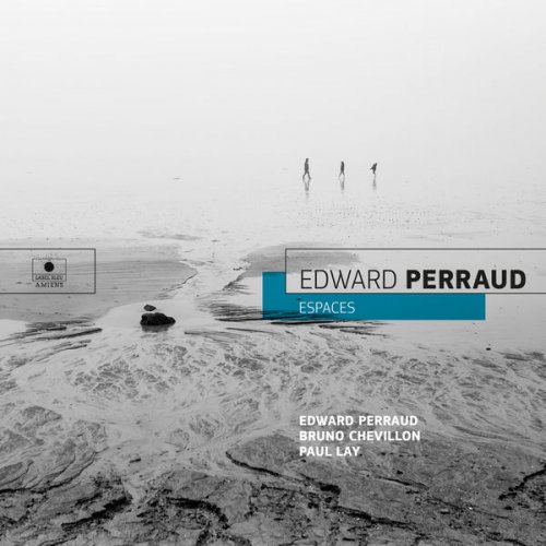 Edward Perraud - Espaces (2018) [Hi-Res]