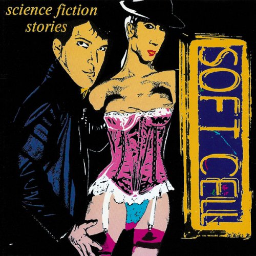 Soft Cell - Science Fiction Stories (Limited Edition) (2006)