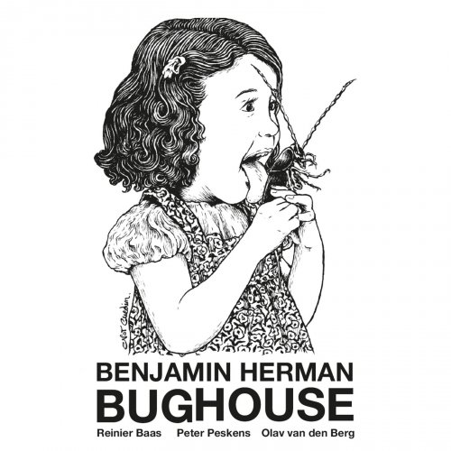 Benjamin Herman - Bughouse (2018) [Hi-Res]