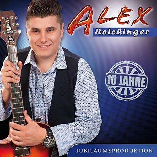 Alex Reichinger - 10 Jahre (2016)