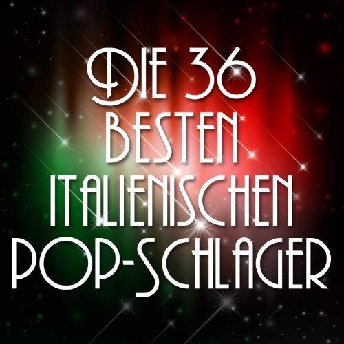 The Italians - Die 36 Besten Italienischen Pop-Schlager (2014)