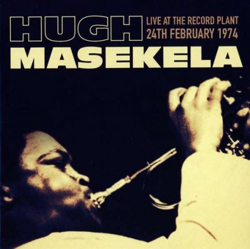 Hugh Masekela - Live at the Record Plant, 24th February 1974 (Digitally Remastered) (2018)