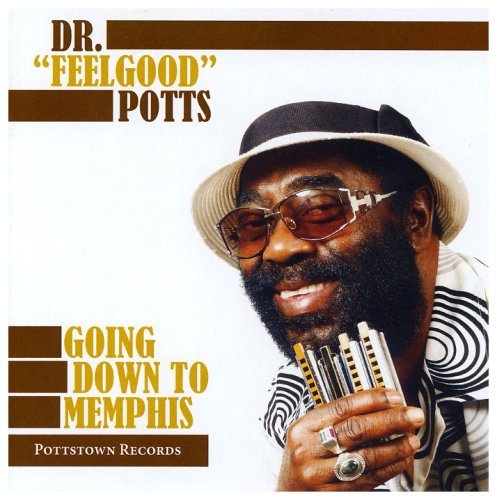 Dr. Feelgood Potts - Going Down to Memphis (2007)
